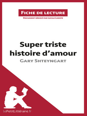 cover image of Super triste histoire d'amour de Gary Shteyngart (Fiche de lecture)